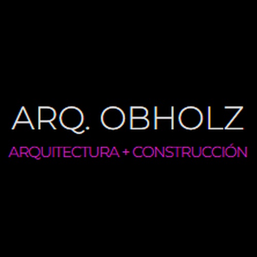 ARQ OBHOLZ ARQUITECTUA + CONSTRUCCION